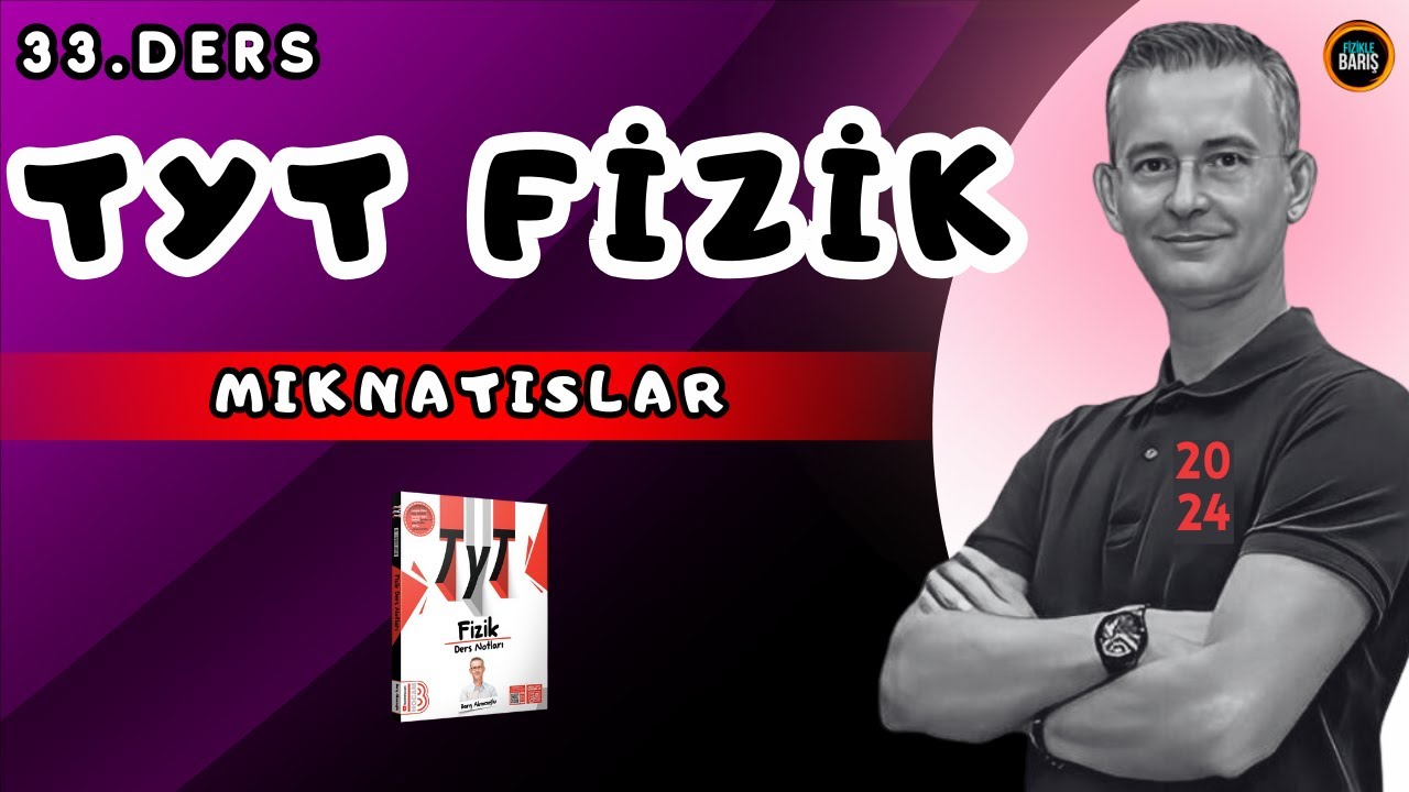 MIKNATISLAR VE MANYETİK ALAN|2024 TYT FİZİK KAMPI | FİZİKLE BARIŞ  TYT FİZİK KAMPI