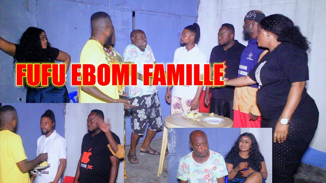 FUFU EBOMI FAMILLE I GAG CONGOLAIS I COMEDIE I NOUVEAUTE I CK PRODUCTION