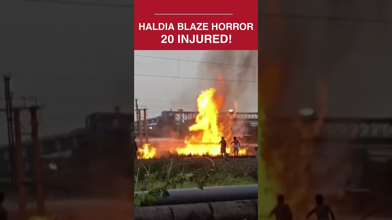 MASSIVE Fire At Haldia Petrochemical Plant Leaves 20 Injured In West Bengal! | Top News | ET Now