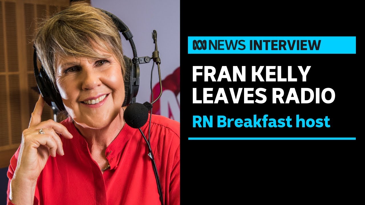 RN Breakfast host Fran Kelly announces she's leaving the program after 17 years | ABC News
