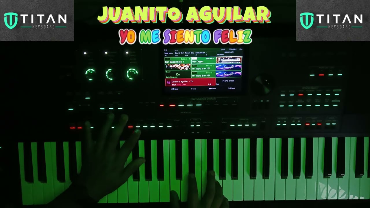 juanito aguilar - yo me siento feliz (Ritmo disponible para kboard titan y Medeli akx10 