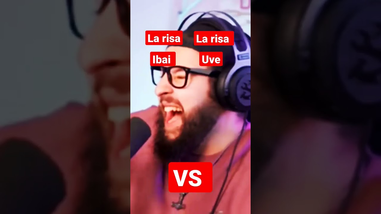 la risa de ibai y la risa de uve#diversion#humor#risa