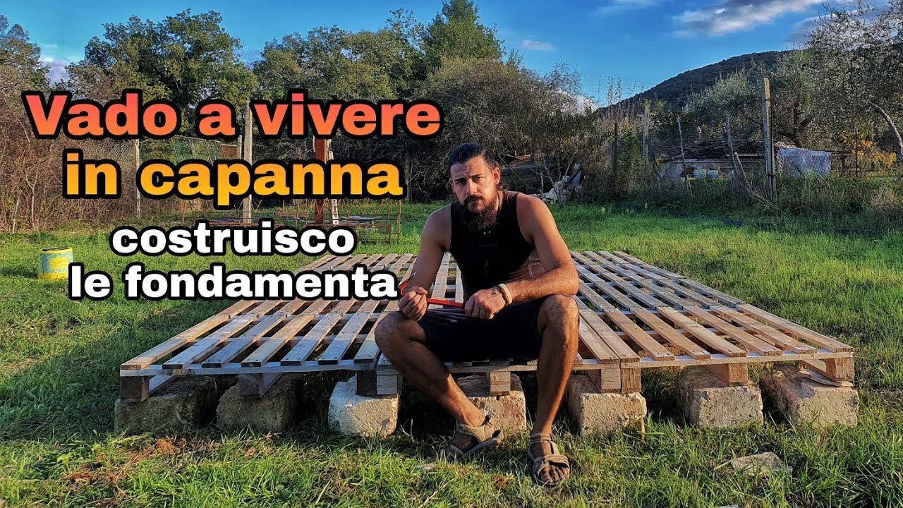 COSTRUISCO LE FONDAMENTA !!  (Vado a vivere in capanna) ep. 1