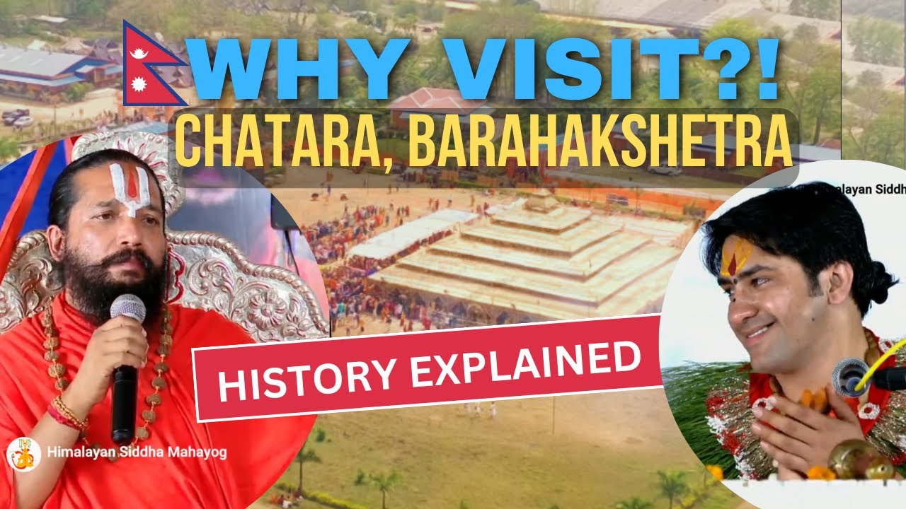 Chatara Barahakshetra: A Must-Visit Sacred Land | History explained by Jagadguru Mahayogi Siddhababa