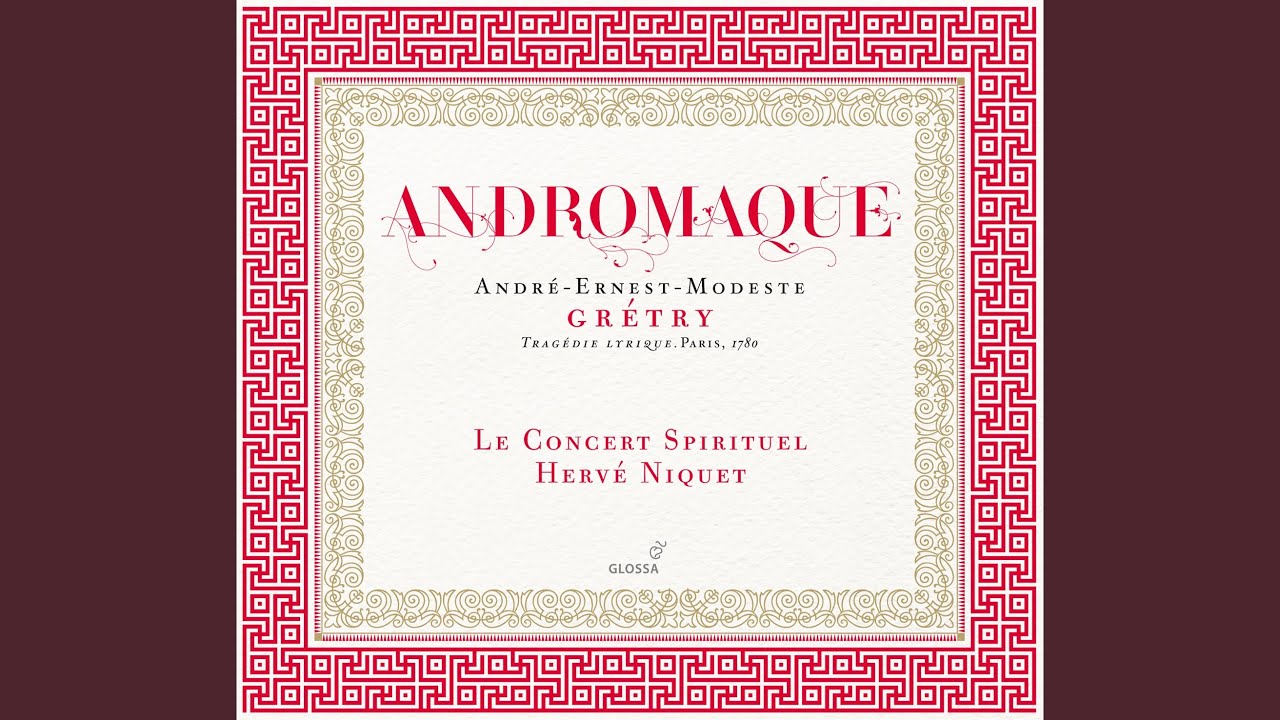 Andromaque: Act III Scene 4: Reprise de la Gavotte