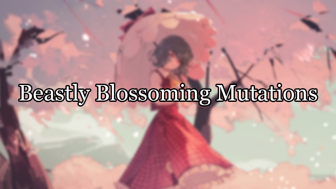 【Touhou Style Original】 Beastly Blossoming Mutations