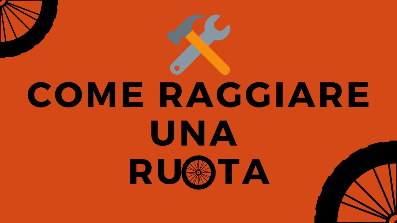 COME RAGGIARE UNA RUOTA - #TUTORIAL