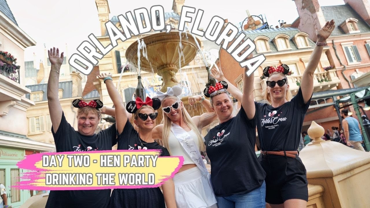 DAY TWO | HEN PARTY | DRINKING AROUND THE WORLD IN EPCOT!