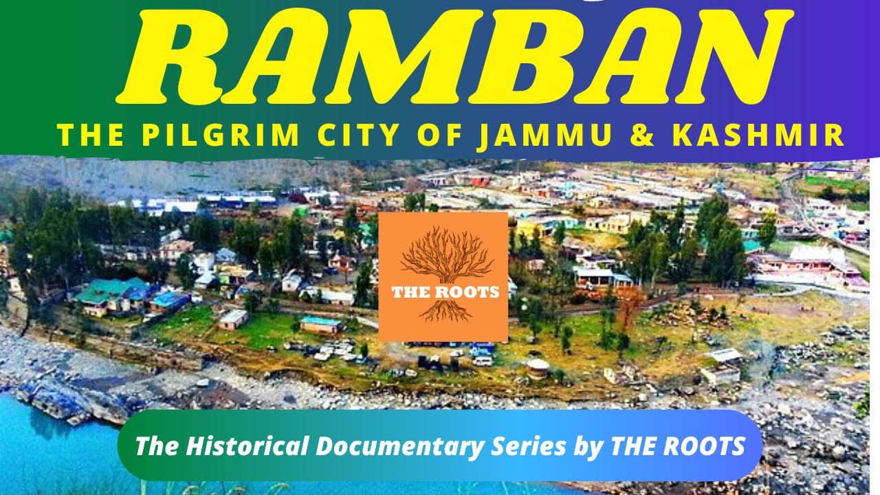 Ramban - The pilgrim city of Jammu & Kashmir | The Roots