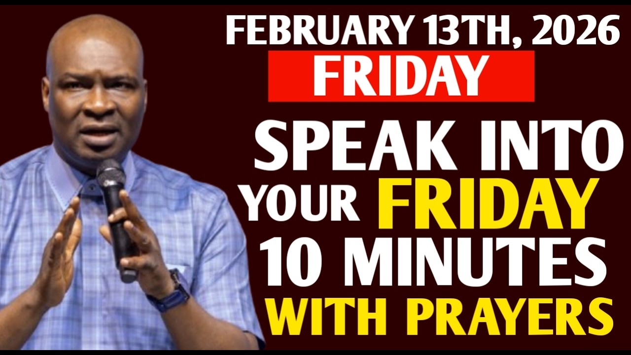 {Friday, February 13th 2026} Speak Into your Friday 10 Minutes with Prayers | Apostle Joshua Selman