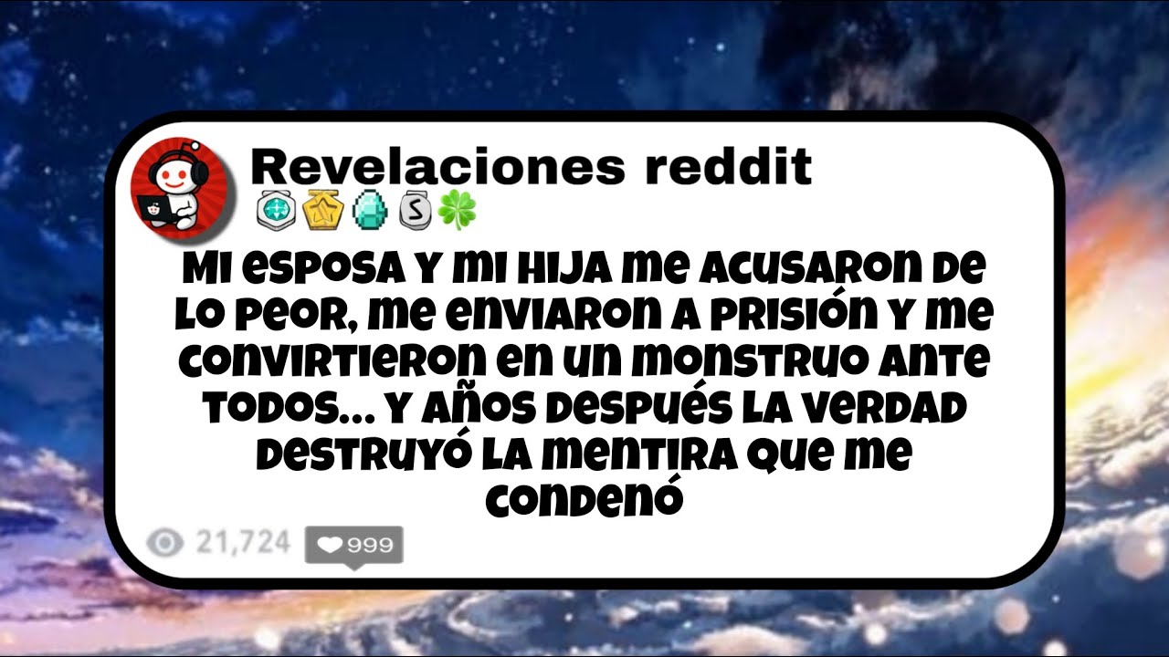 Mi esposa y mi hija me acusaron de lo peor, me enviaron a prisión y me convirtieron en un monstruo..