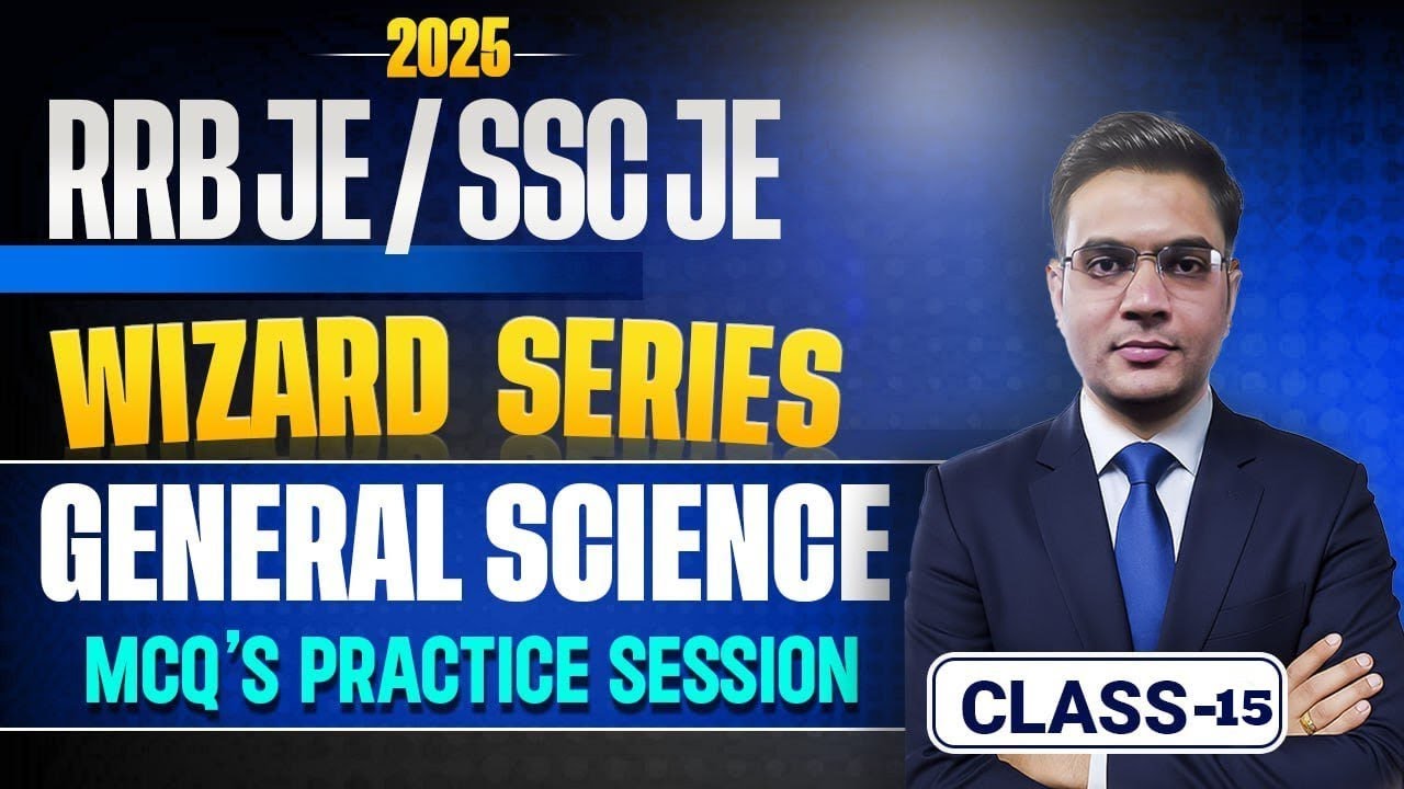 RRB JE / SSC JE  | General Science Wizard Series Class-15 | MCQ Practice Session | By Attendra Sir