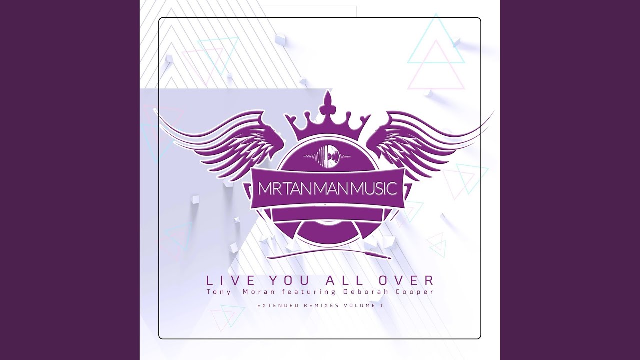 Live You All Over (Tony Moran, Deep Influence & Brian Cua Mix)