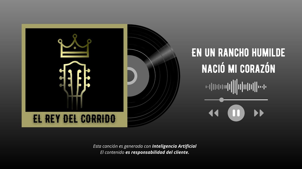 En un rancho humilde nació mi corazón - El Rey del Corrido