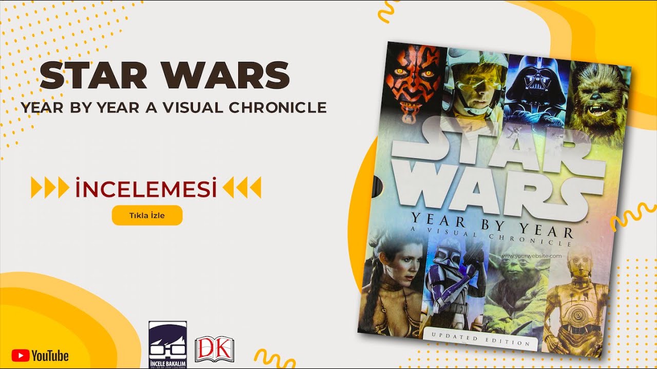 Star Wars: Year by Year A Visual Chronicle | Kitap İncelemesi