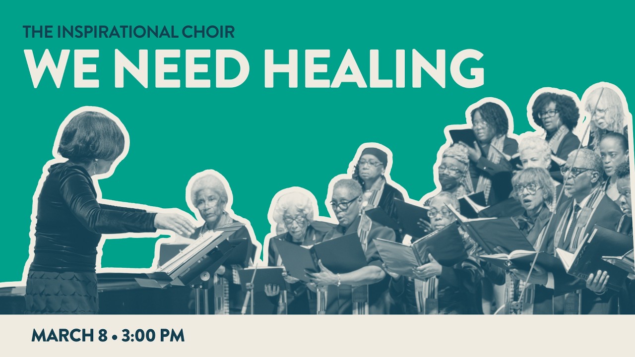 We Need Healing | The Inspirational Choir | March 8, 2026