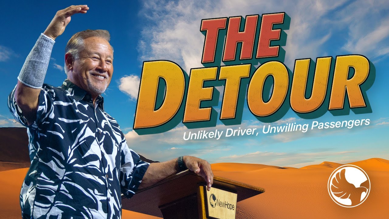 The Detour– Unlikely Driver, Unwilling Passengers | Pastor Wayne Cordeiro