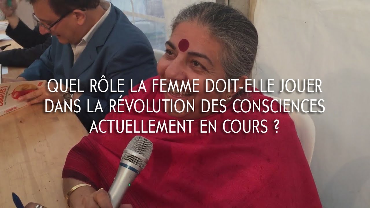 Le r&ocirc;le des femmes expliqu&eacute; par Vandana Shiva