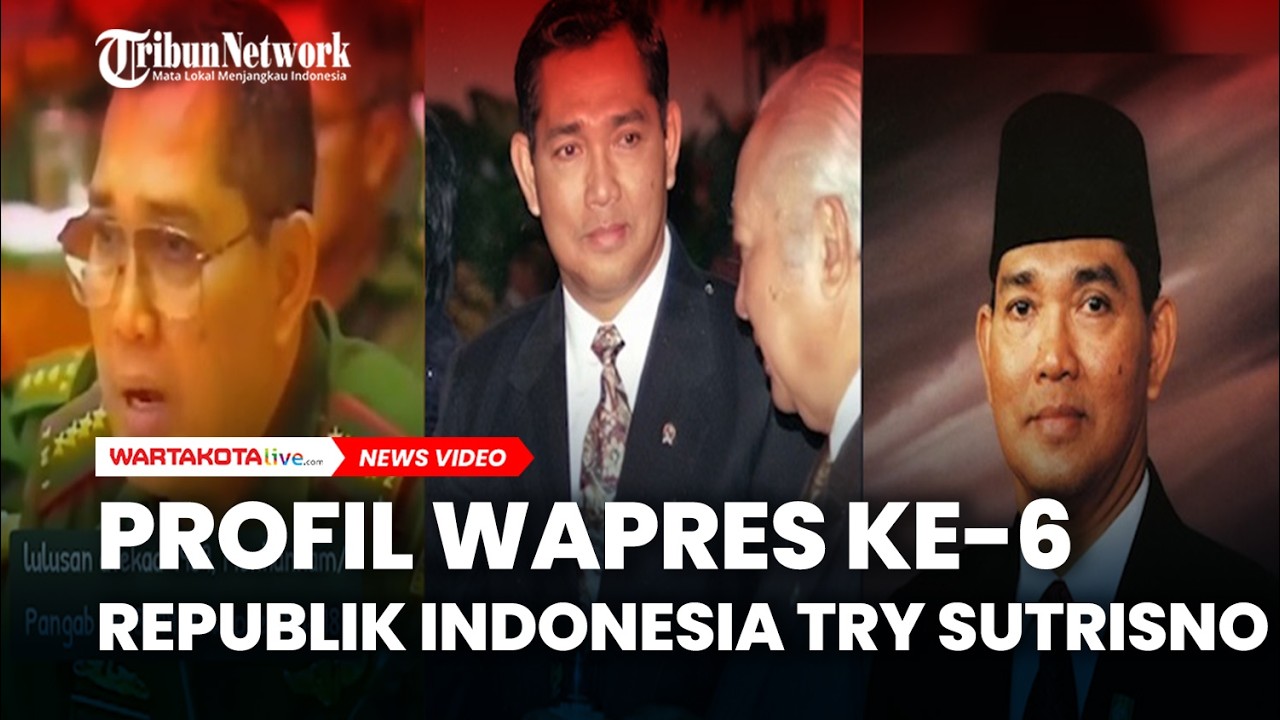 Profil Wapres ke-6 Republik Indonesia Try Sutrisno, Meninggal Dunia