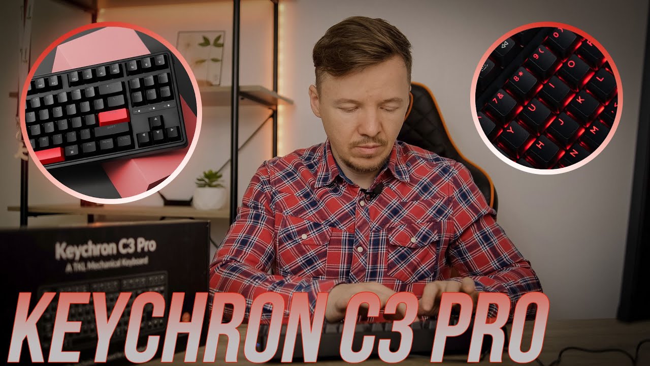 Огляд Keychron C3 Pro: топова якість зі старту