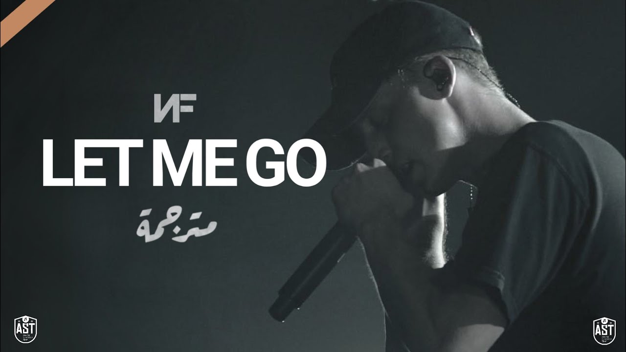 NF - Let Me Go | Lyrics Video | مترجمة