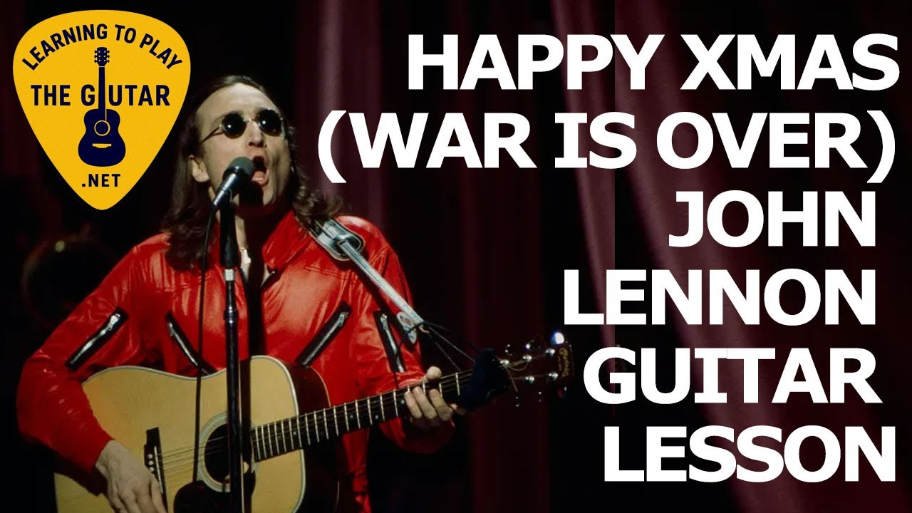 Happy Xmas (War Is Over) - John Lennon Guitar Tutorial / Lesson