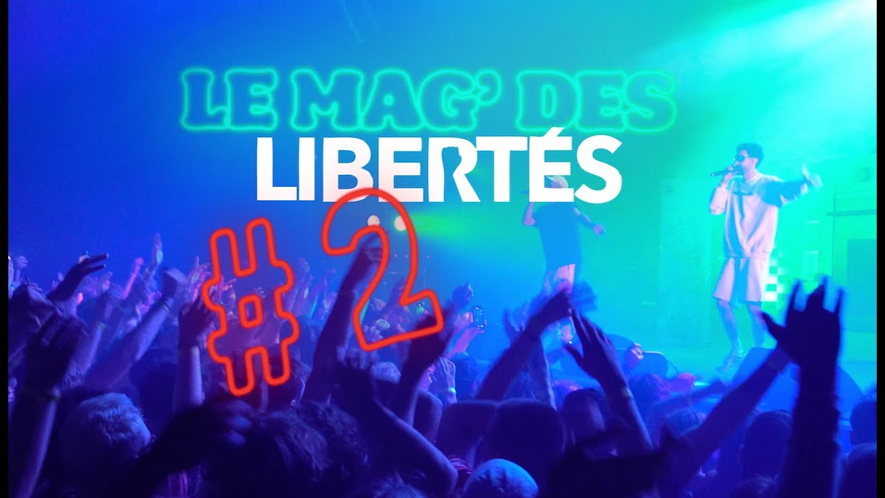 Le Mag' des Libertés #2