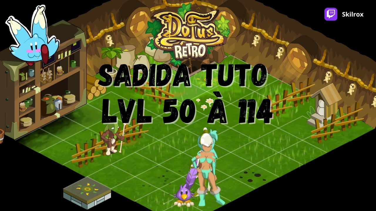 DOFUS RETRO BOUNE ◦ SADIDA TUTO XP LVL 50 À 114 ⎮ STUFF