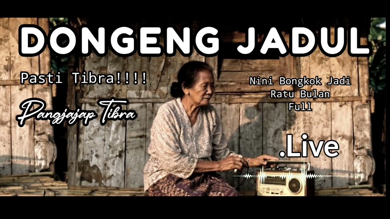DONGENG JAMAN BAHEULA, DONGENG JADUL, DONGENG SUNDA