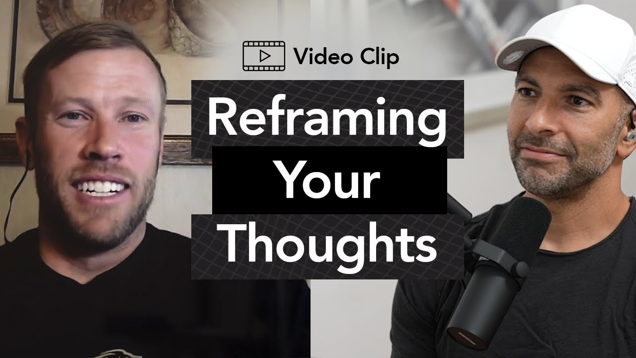 The power of reframing your thoughts | Peter Attia, M.D. & Ryan Hall