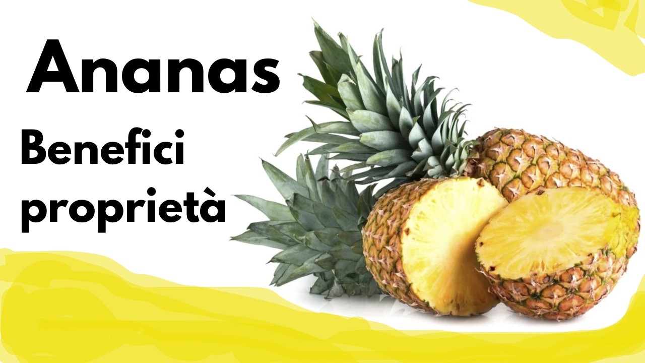 Ananas: vitamine, bromelina e salute naturale, benefici e proprietà