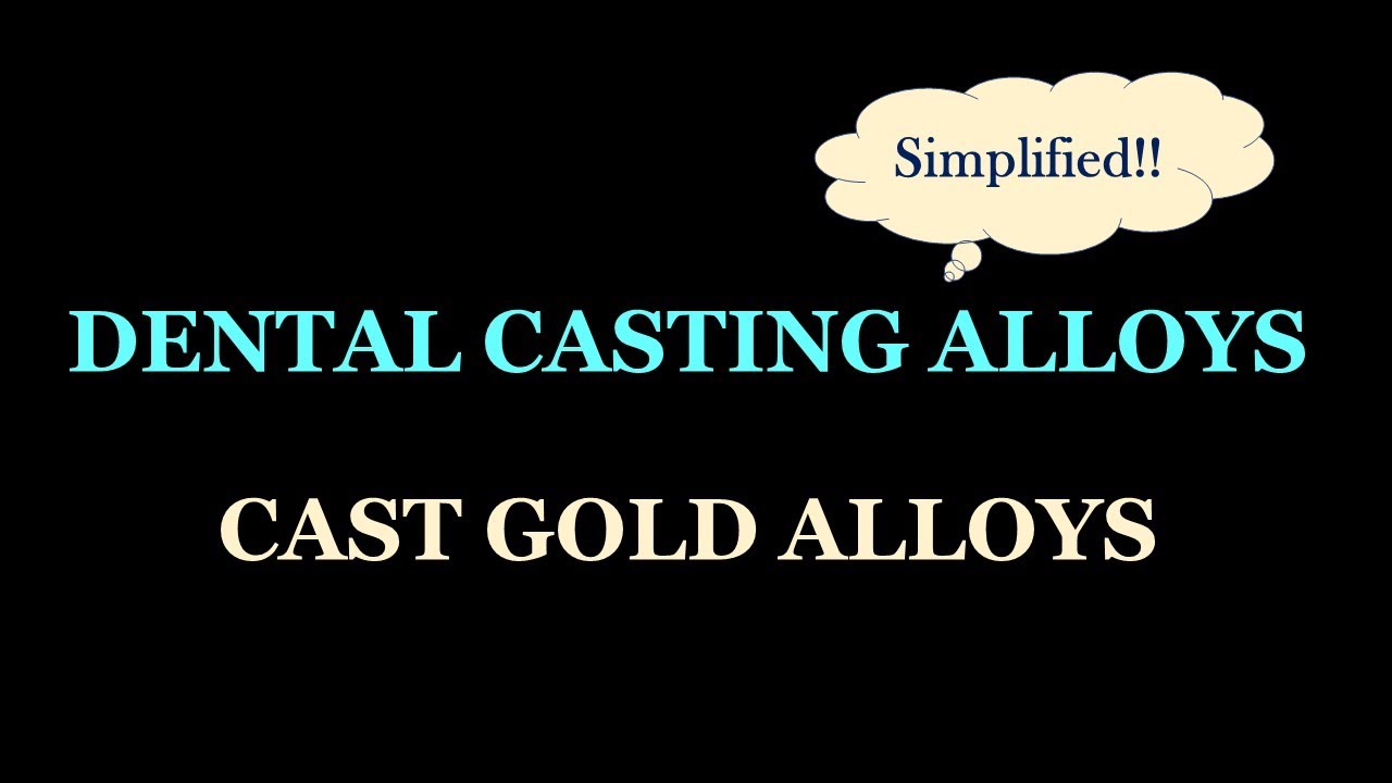 DENTAL CASTING ALLOY  / CAST GOLD ALLOYS / HEAT TREATMENT