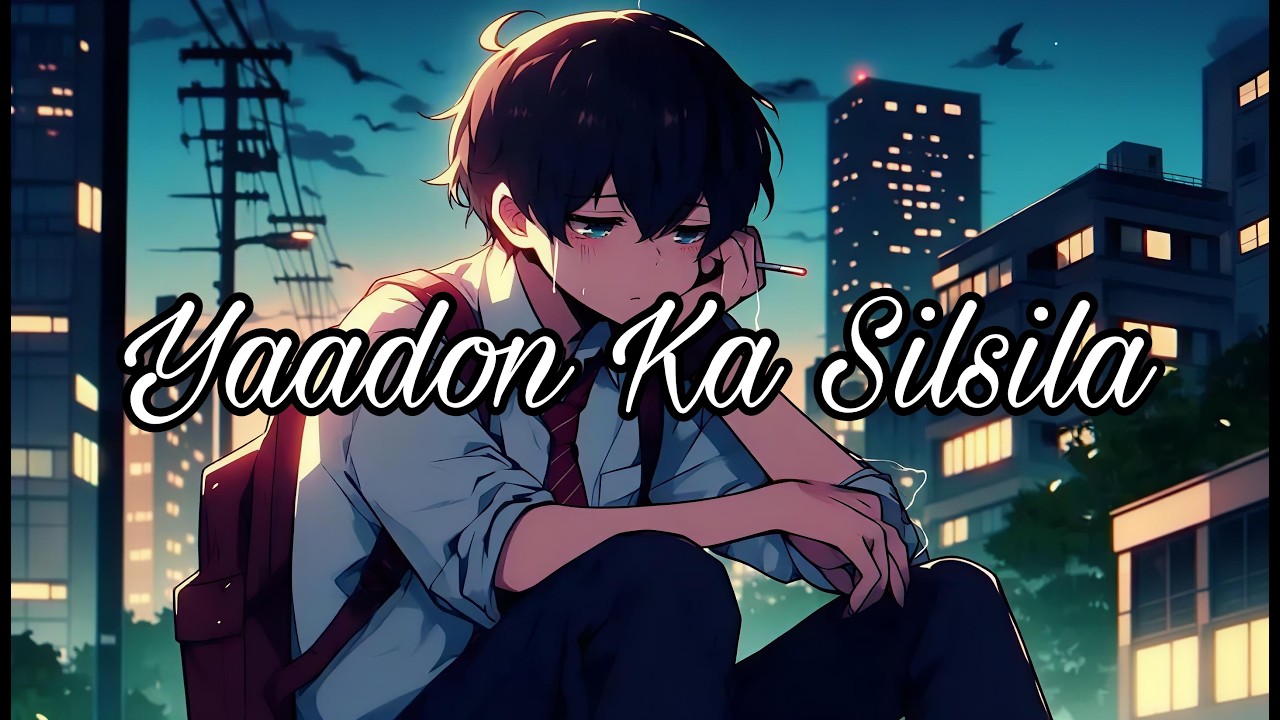Yaadon Ka Silsila - Dastaan-e-Dil | A Melancholic Journey Through Memories