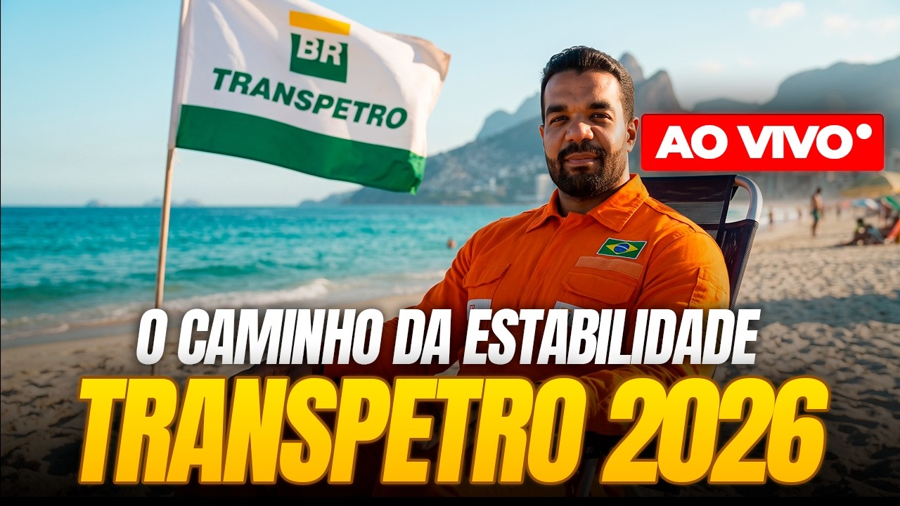 O Caminho da Estabilidade - Concurso Transpetro 2026!