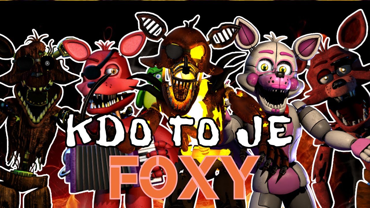 ☞ KDO TO JE ☜ - Foxy (Funtime Foxy, Grim Foxy) (Five Nights at Freddy's)