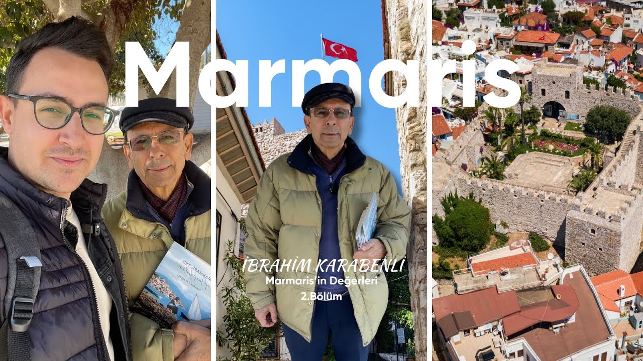 Bir Zamanlar Marmaris, Yaşayan Hikâyeler | Marmaris'in Değerleri | İbrahim Karabenli | Mıstan Sokağı