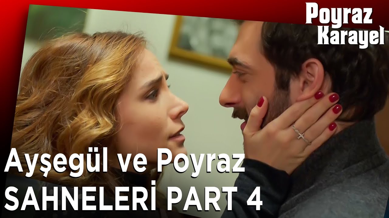Ayşegül ve Poyraz Sahneleri Part 4 | Poyraz Karayel Özel Kolaj