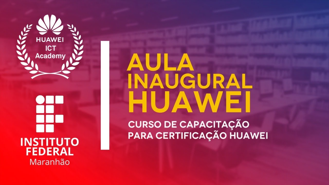 Aula inaugural do curso Huawei HCIA Routing & Switching