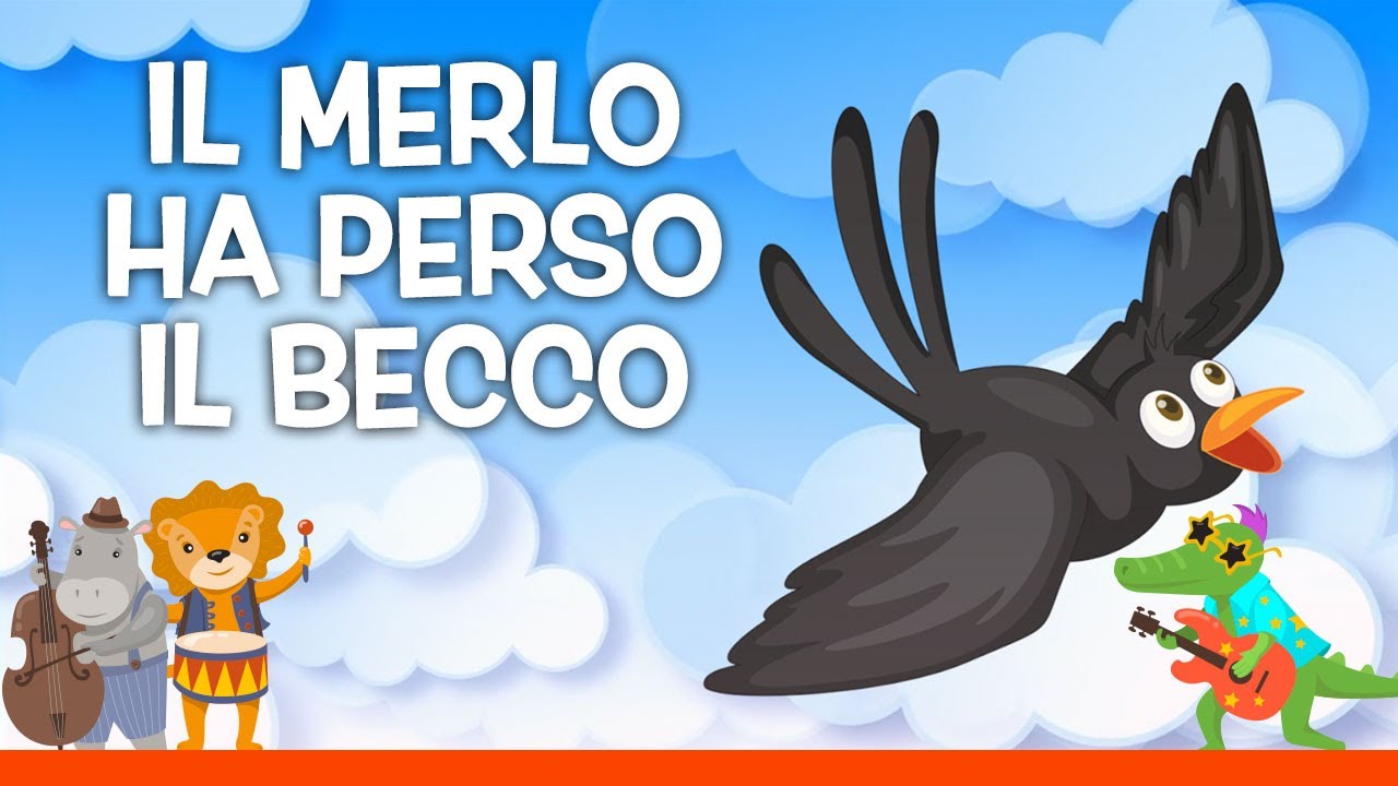 IL MERLO HA PERSO IL BECCO - Le migliori canzoni per bambini con testo