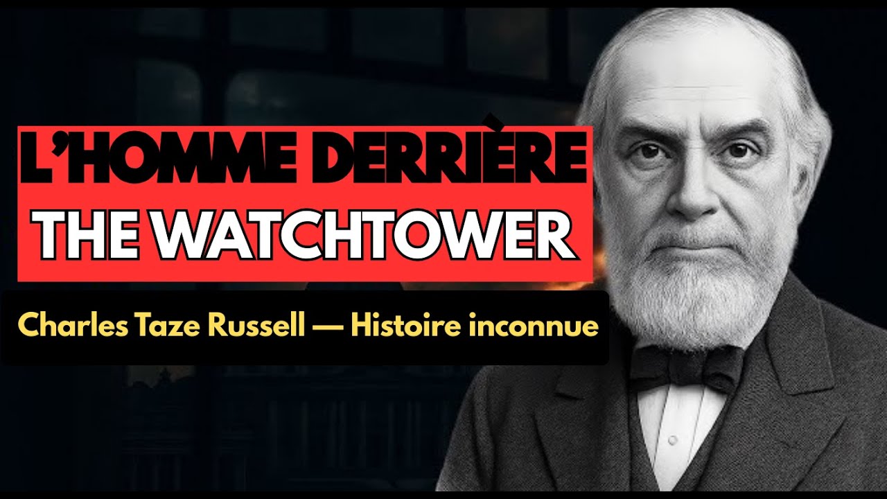 L’Histoire Cachée de Charles Taze Russell — Fondateur des Témoins de Jéhovah