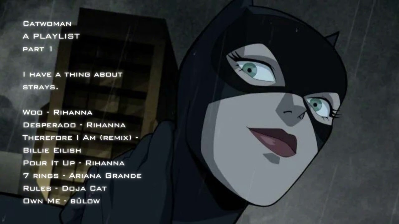 catwoman | a playlist