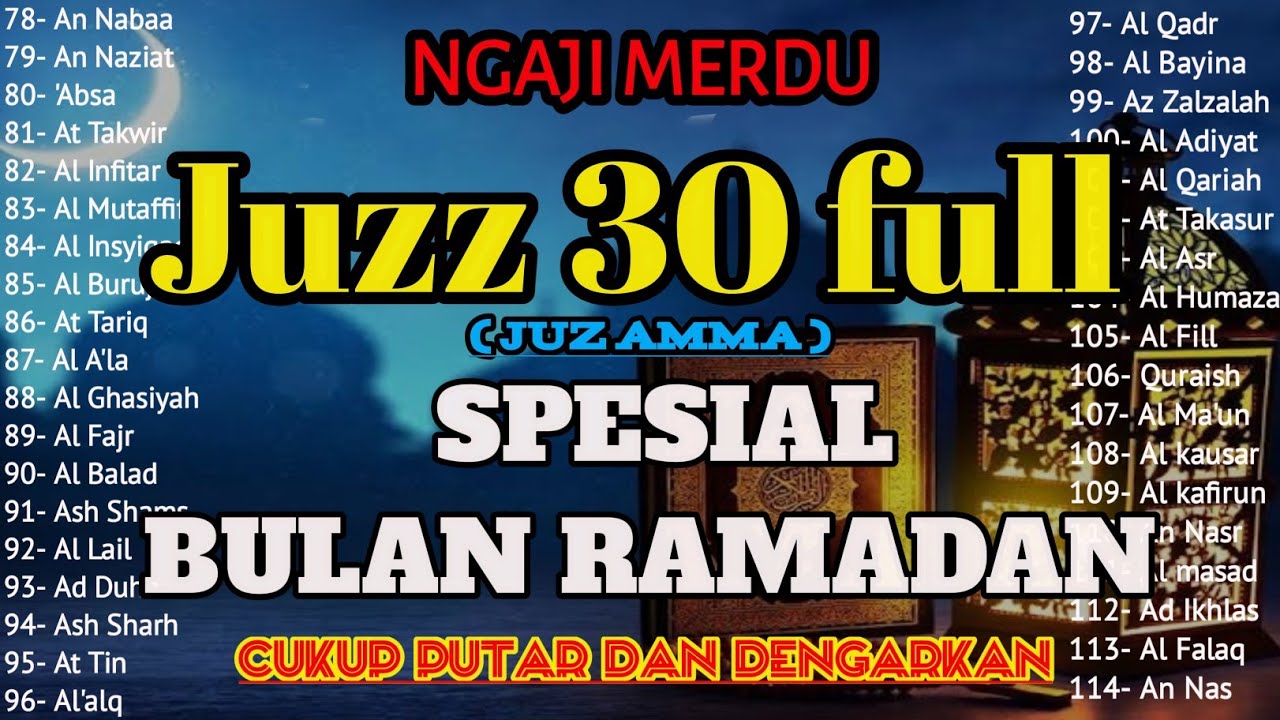 Murotal Al Quran Juz 30 (Juz Amma) NGAJI Merdu - NEW beautiful { SPESIAL RAMADAN }, BY ALAA AQEL