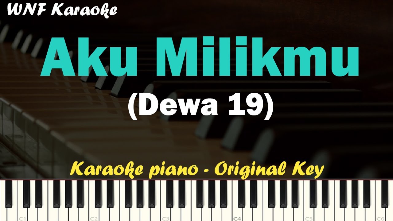 Dewa 19 - Aku Milikmu Karaoke Piano (Versi Virza)