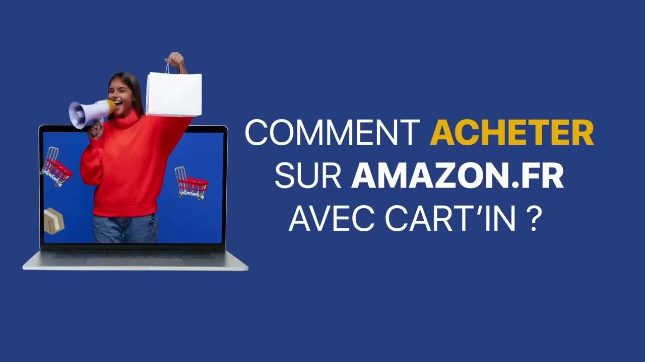 Comment acheter sur Amazon.fr &agrave; partir de votre ordinateur avec Cart'In ?