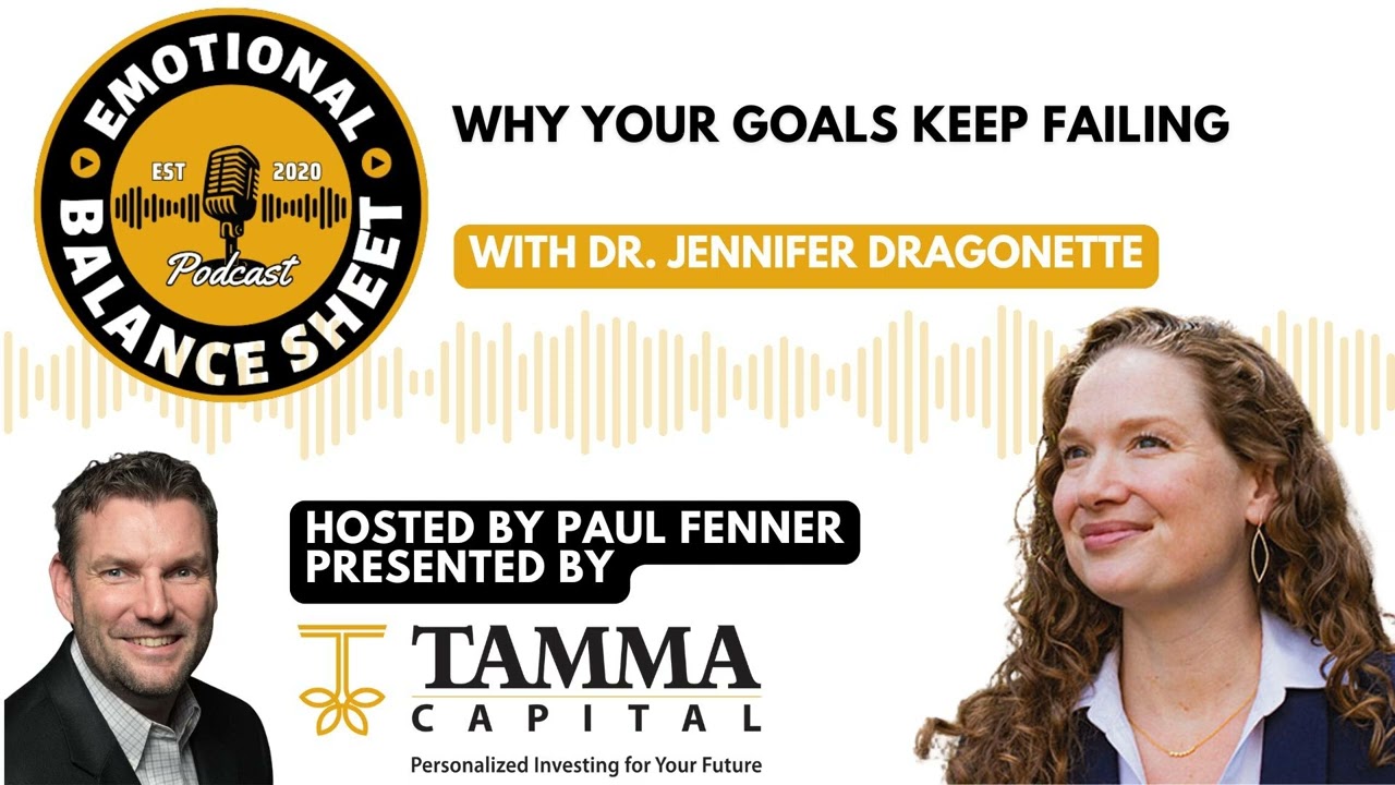 Why Your Goals Keep Failing - Dr. Jennifer Dragonette