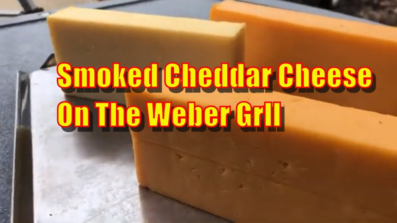 Smoked Cheddar Cheese on the Weber Grill