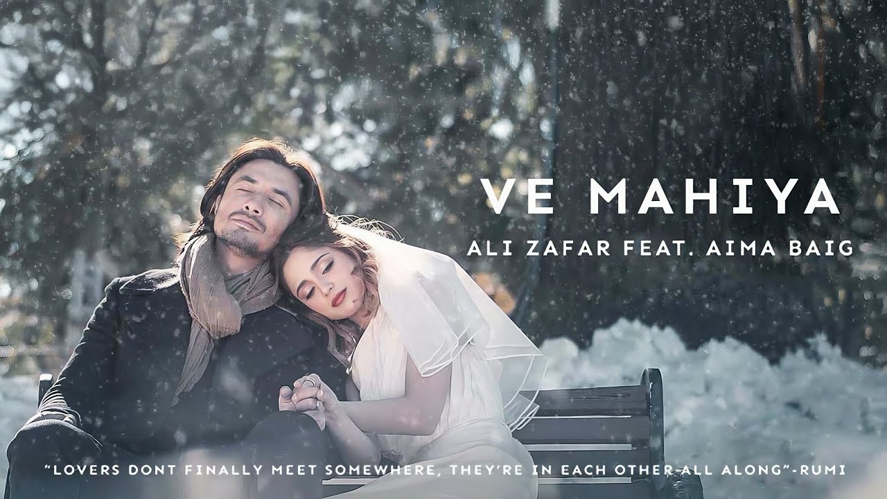 Ali Zafar Feat. Aima Baig | Ve Mahiya | New Hindi Song | Romantic Hindi Song | New Bollywood Songs 