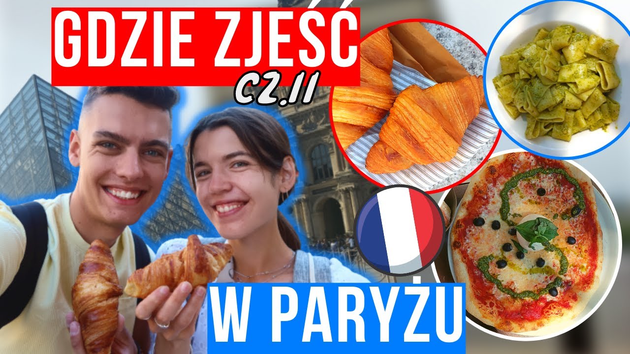 Co i gdzie zjeść w Paryżu? | RESTAURACJE PARYŻ