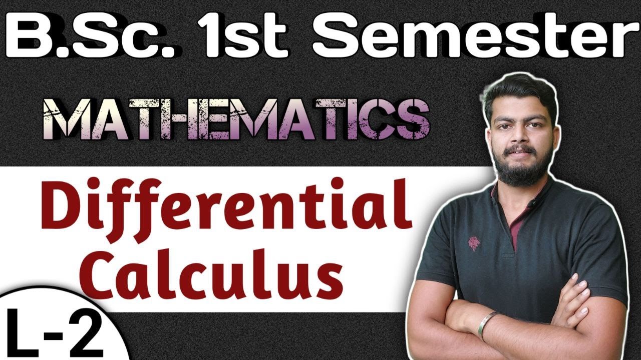 L-2. Math bsc 1st Semester. Differential Calculus Math bsc 1st year.
