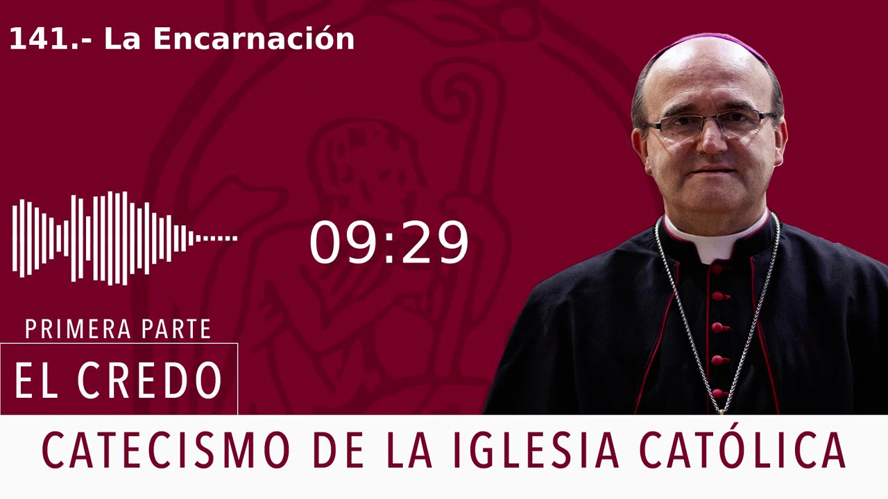 Catecismo 461-463. La Encarnación